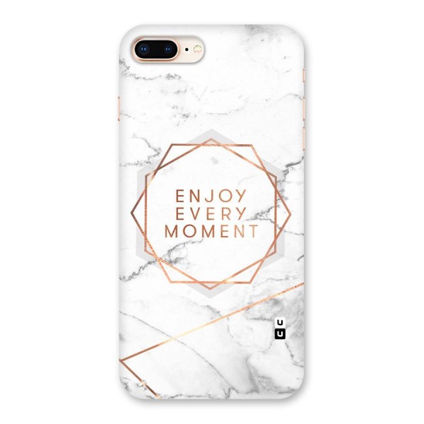 Enjoy Every Moment Back Case for iPhone 8 Plus