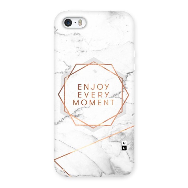 Enjoy Every Moment Back Case for iPhone SE