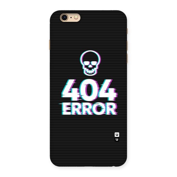 Error 404 Skull Back Case for iPhone 6 Plus 6S Plus