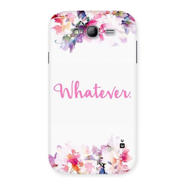 Flower Whatever Back Case for Galaxy Grand Neo Plus