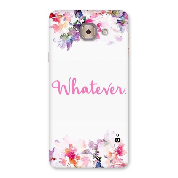 Flower Whatever Back Case for Galaxy J7 Max
