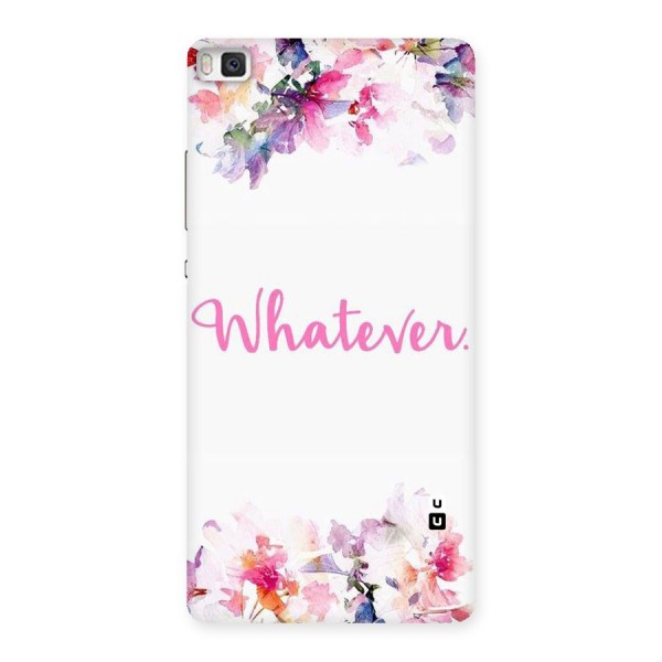Flower Whatever Back Case for Huawei P8