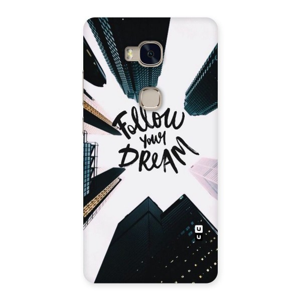 Follow Dream Back Case for Huawei Honor 5X