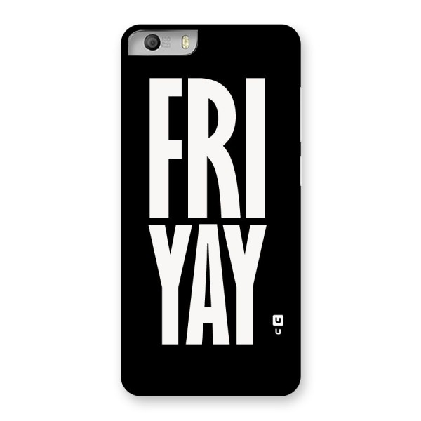 Fri Yay Back Case for Micromax Canvas Knight 2