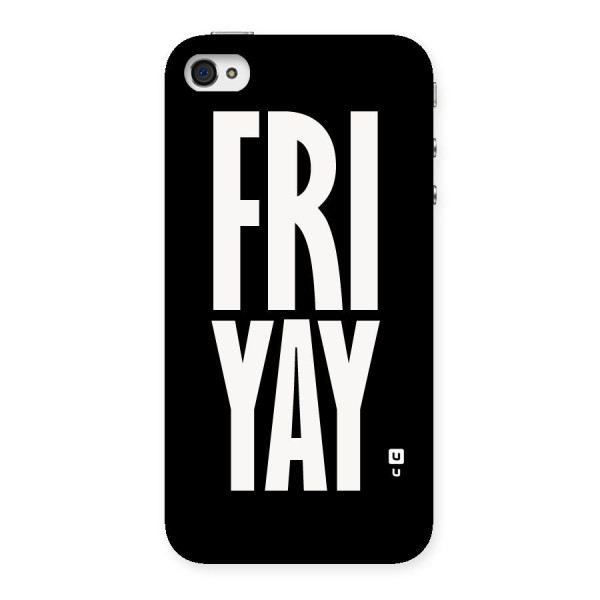 Fri Yay Back Case for iPhone 4 4s