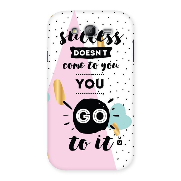 Go To Success Back Case for Galaxy Grand