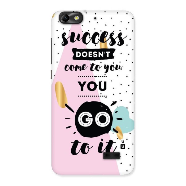 Go To Success Back Case for Honor 4C