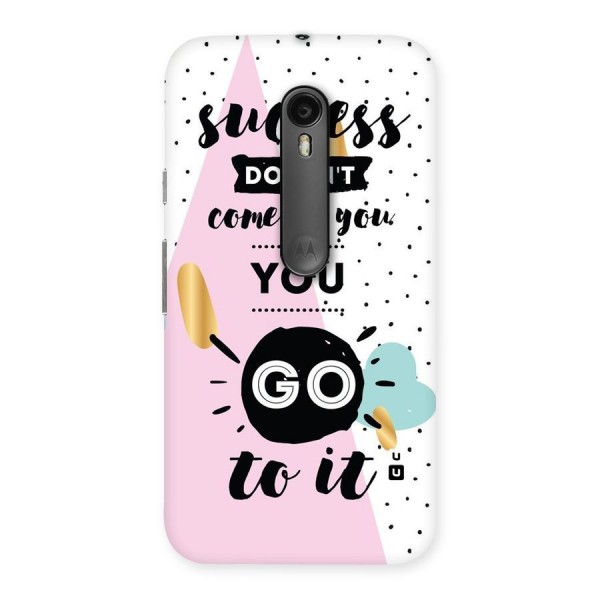 Go To Success Back Case for Moto G3