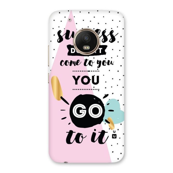 Go To Success Back Case for Moto G5 Plus