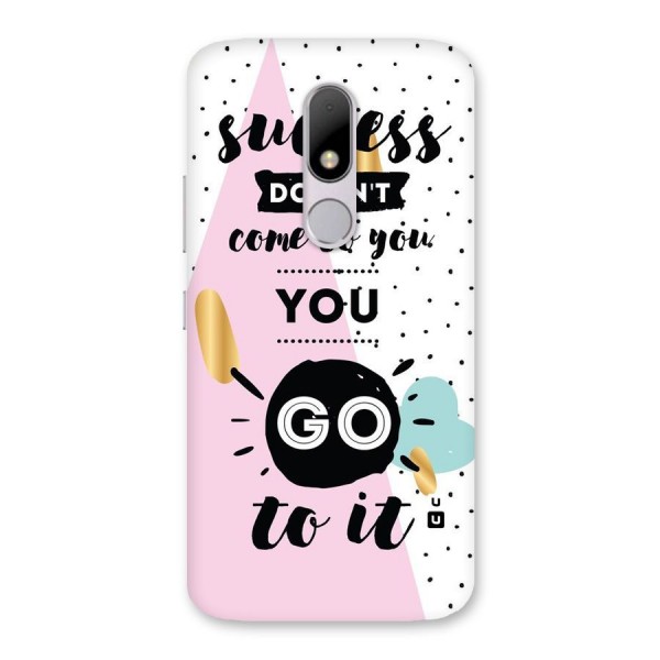 Go To Success Back Case for Moto M