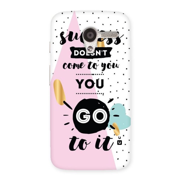 Go To Success Back Case for Moto X