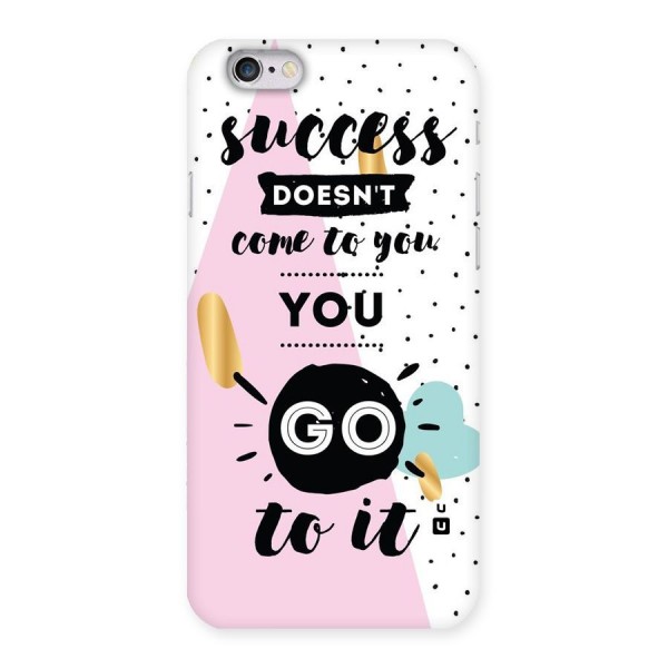 Go To Success Back Case for iPhone 6 6S