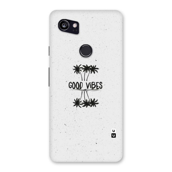 Good Vibes Rugged Back Case for Google Pixel 2 XL
