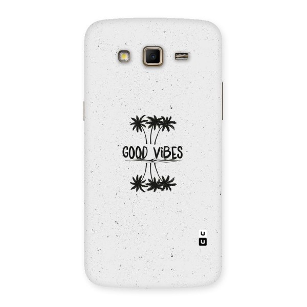 Good Vibes Rugged Back Case for Samsung Galaxy Grand 2
