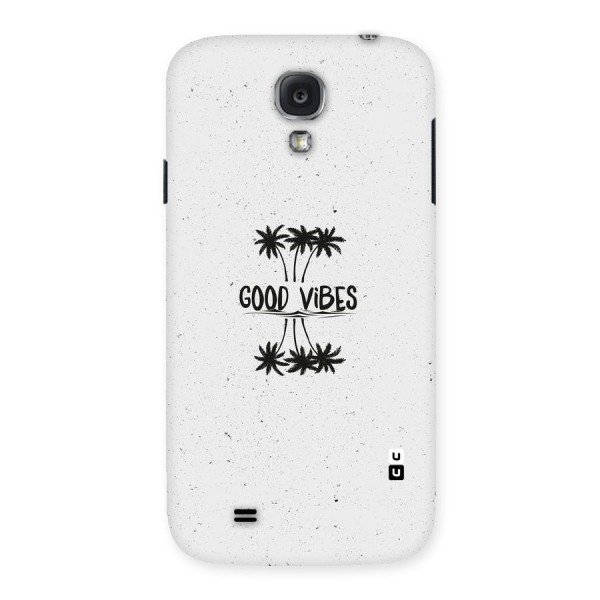 Good Vibes Rugged Back Case for Samsung Galaxy S4