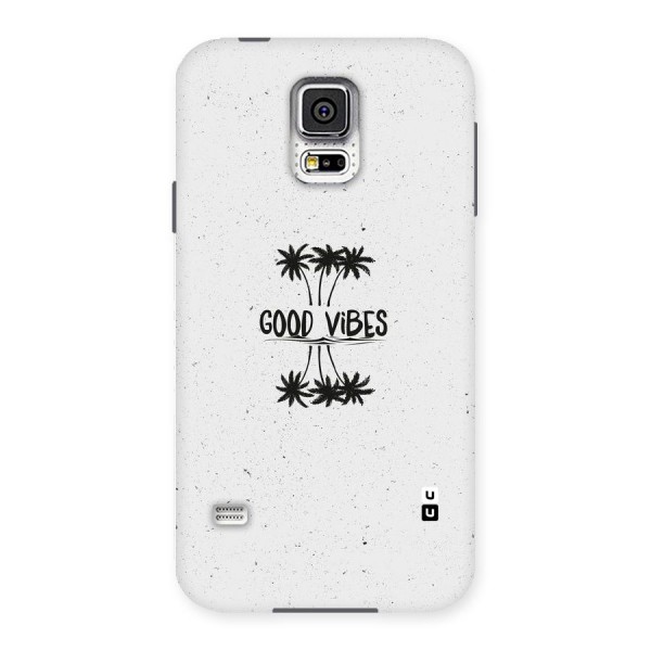 Good Vibes Rugged Back Case for Samsung Galaxy S5