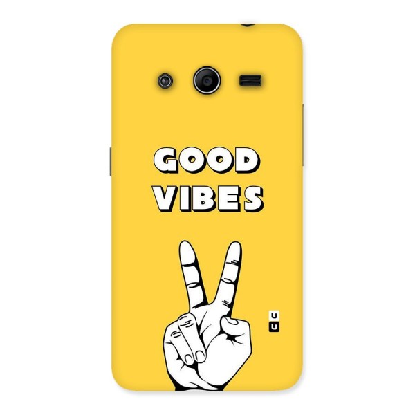 Good Vibes Victory Back Case for Galaxy Core 2