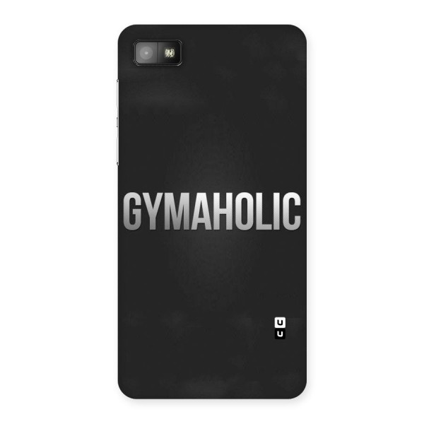 Gymaholic Back Case for Blackberry Z10