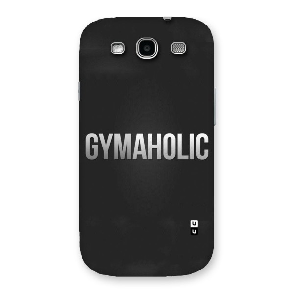 Gymaholic Back Case for Galaxy S3