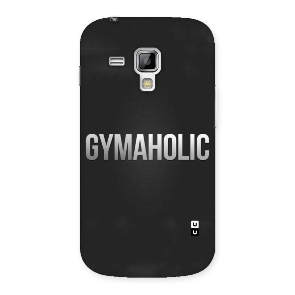 Gymaholic Back Case for Galaxy S Duos