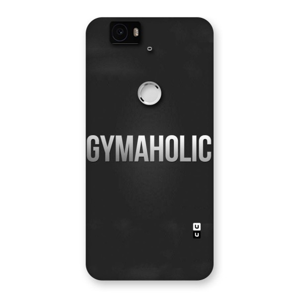 Gymaholic Back Case for Google Nexus-6P