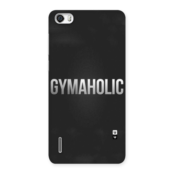 Gymaholic Back Case for Honor 6