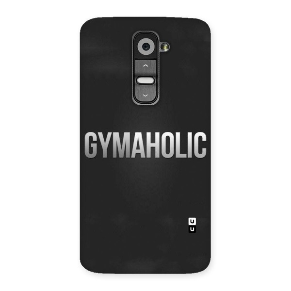 Gymaholic Back Case for LG G2