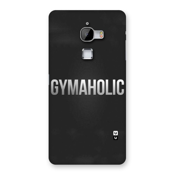 Gymaholic Back Case for LeTv Le Max