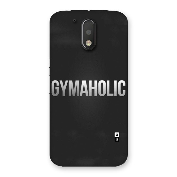 Gymaholic Back Case for Motorola Moto G4