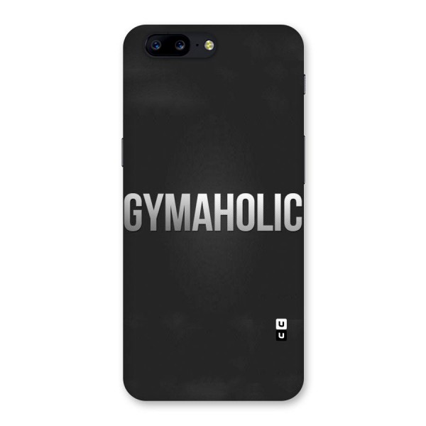Gymaholic Back Case for OnePlus 5