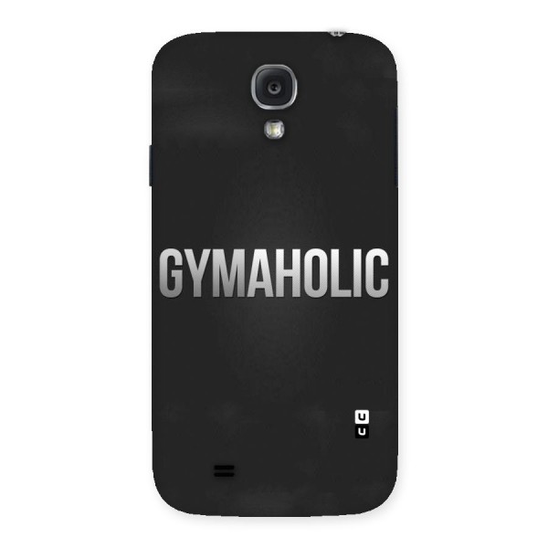 Gymaholic Back Case for Samsung Galaxy S4