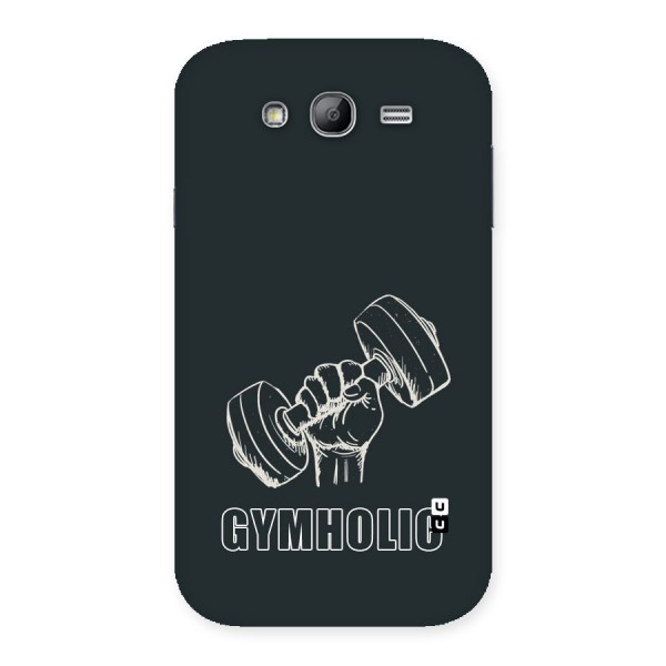 Gymholic Design Back Case for Galaxy Grand Neo Plus