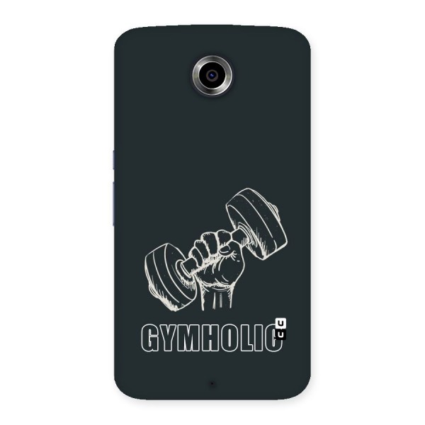 Gymholic Design Back Case for Nexsus 6