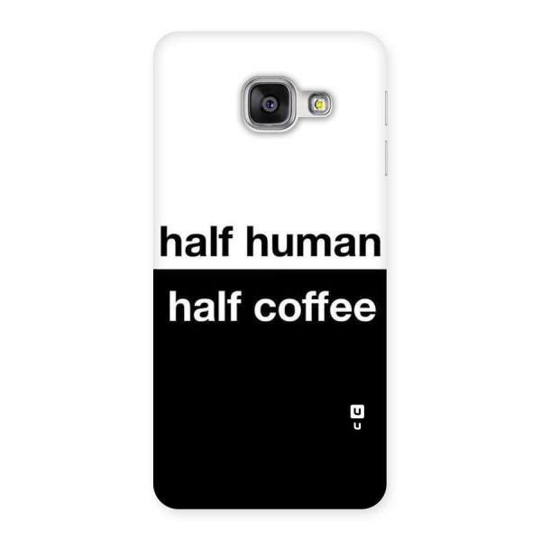 Half Human Half Coffee Back Case for Galaxy A3 2016