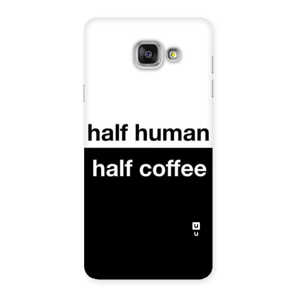 Half Human Half Coffee Back Case for Galaxy A7 2016