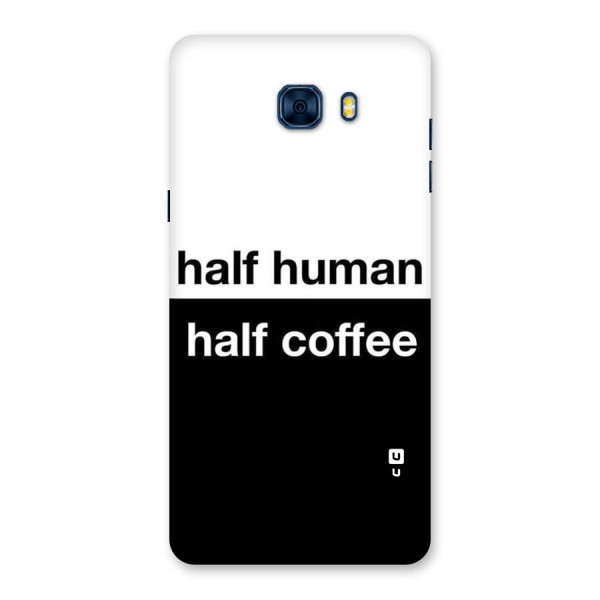 Half Human Half Coffee Back Case for Galaxy C7 Pro