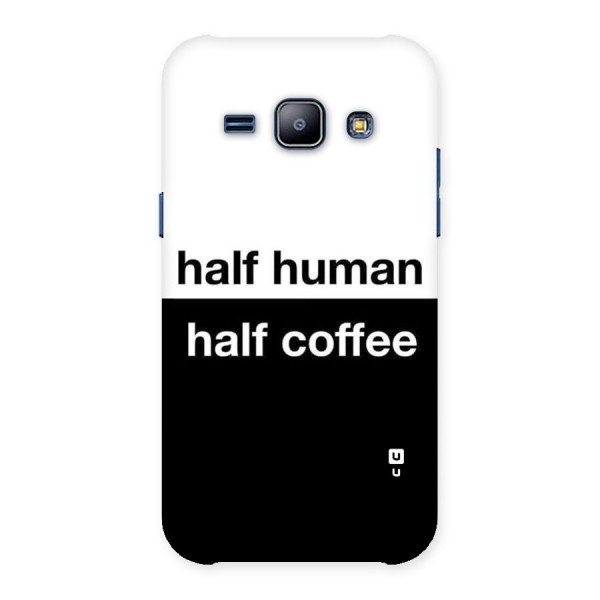 Half Human Half Coffee Back Case for Galaxy J1