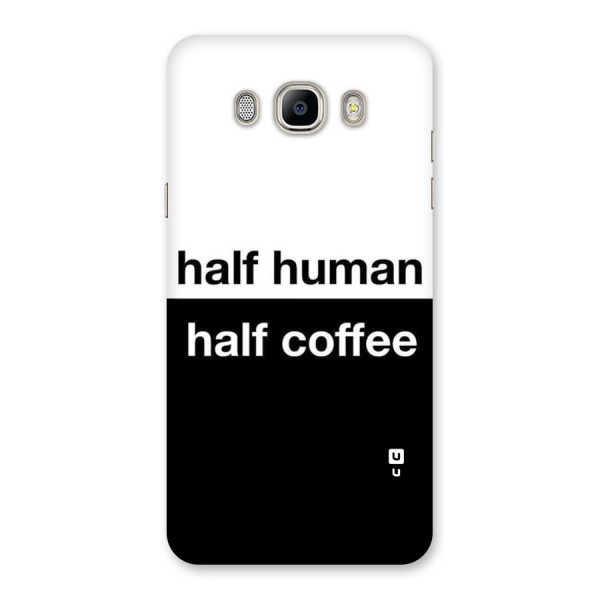 Half Human Half Coffee Back Case for Galaxy On8