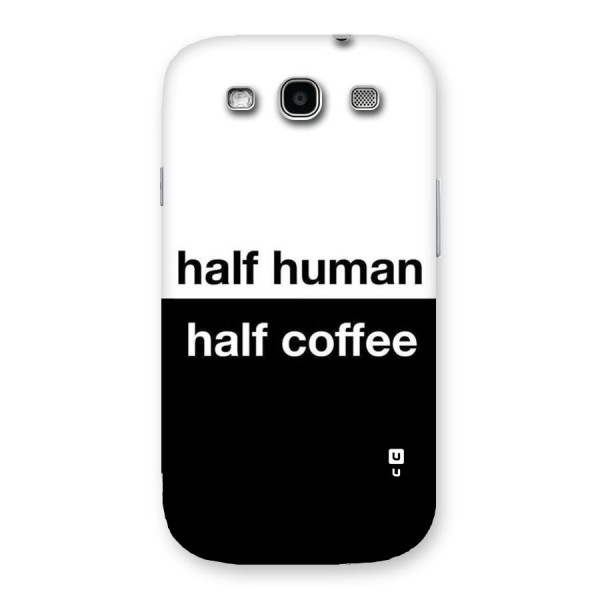 Half Human Half Coffee Back Case for Galaxy S3