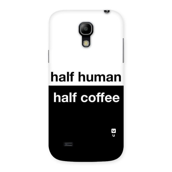 Half Human Half Coffee Back Case for Galaxy S4 Mini