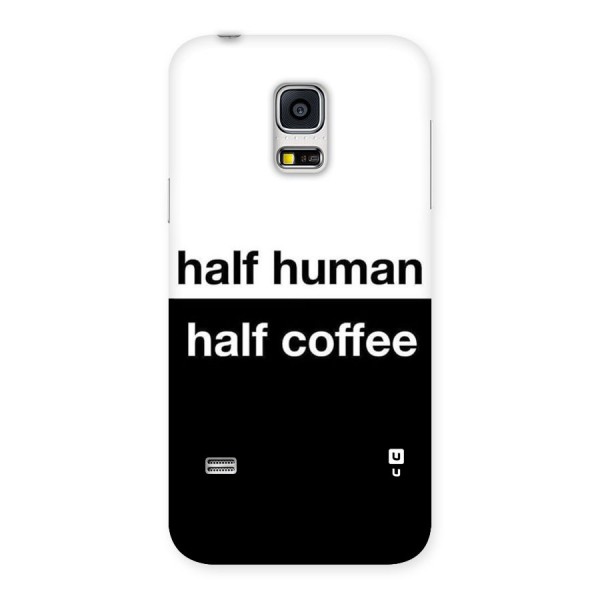 Half Human Half Coffee Back Case for Galaxy S5 Mini