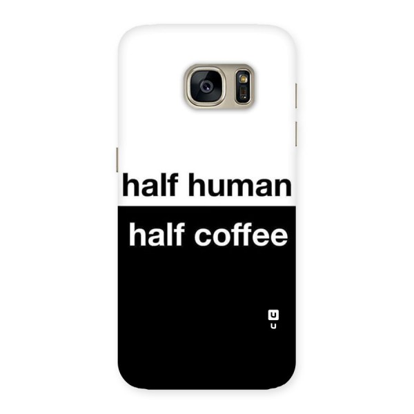 Half Human Half Coffee Back Case for Galaxy S7