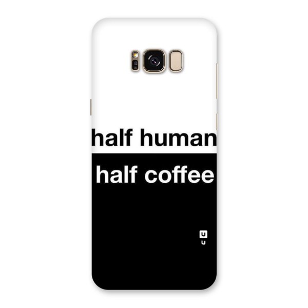 Half Human Half Coffee Back Case for Galaxy S8 Plus