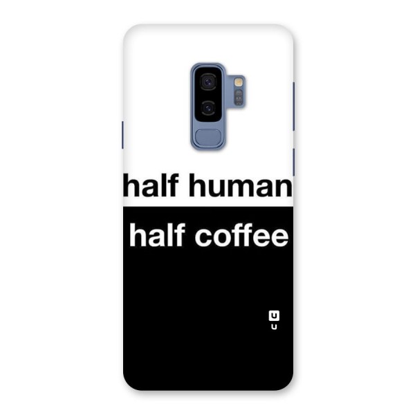 Half Human Half Coffee Back Case for Galaxy S9 Plus