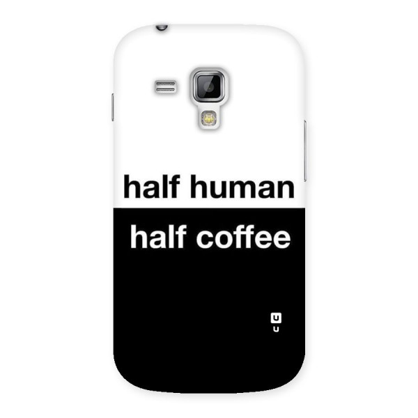 Half Human Half Coffee Back Case for Galaxy S Duos