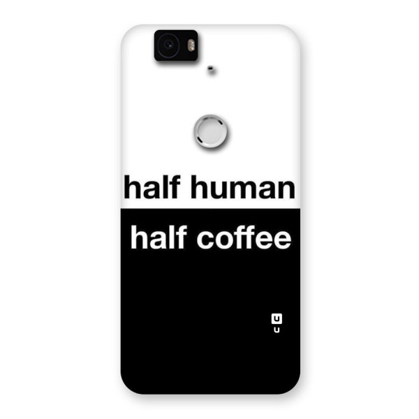 Half Human Half Coffee Back Case for Google Nexus-6P