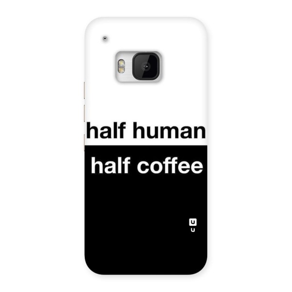 Half Human Half Coffee Back Case for HTC One M9