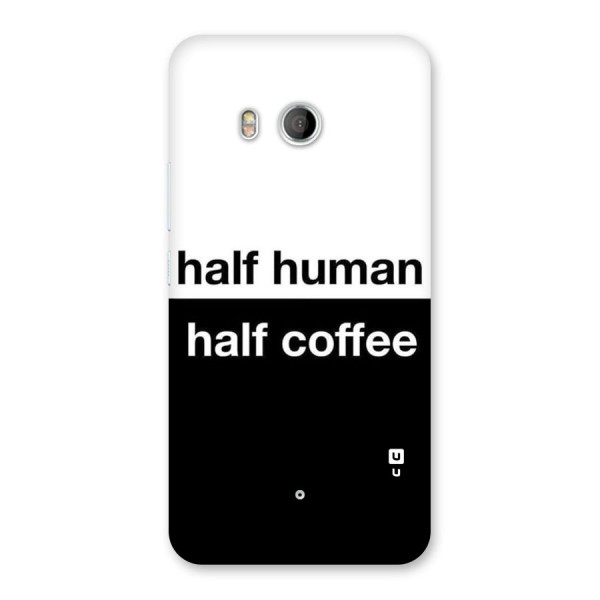Half Human Half Coffee Back Case for HTC U11