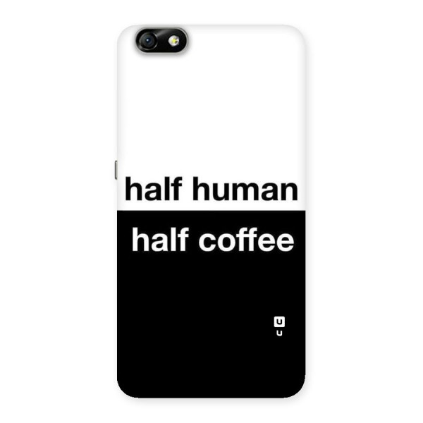 Half Human Half Coffee Back Case for Honor 4X