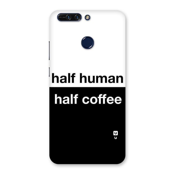 Half Human Half Coffee Back Case for Honor 8 Pro